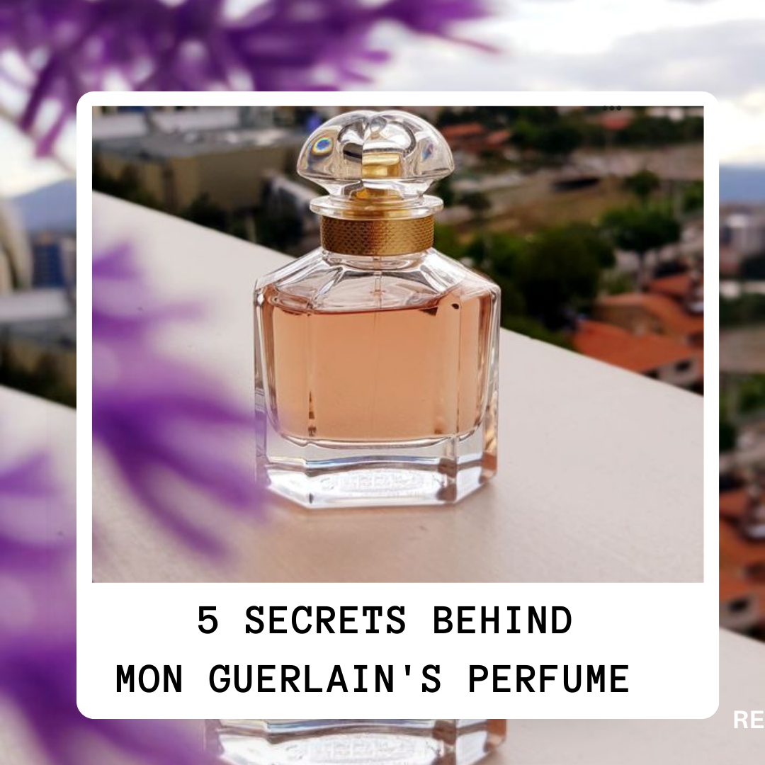5 Secrets Behind MON GUERLAIN's Perfume