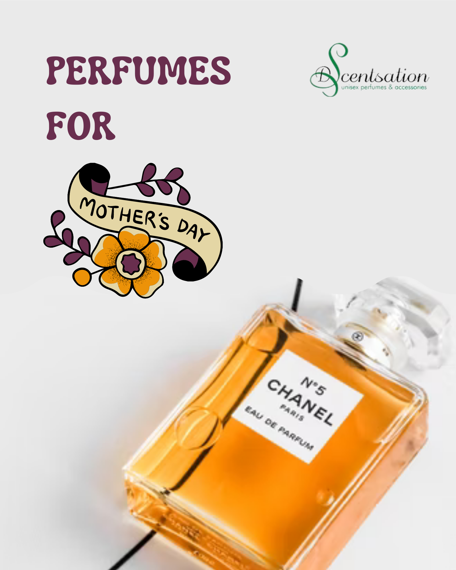 Eau De Mummy! Perfumes for Mother's Day