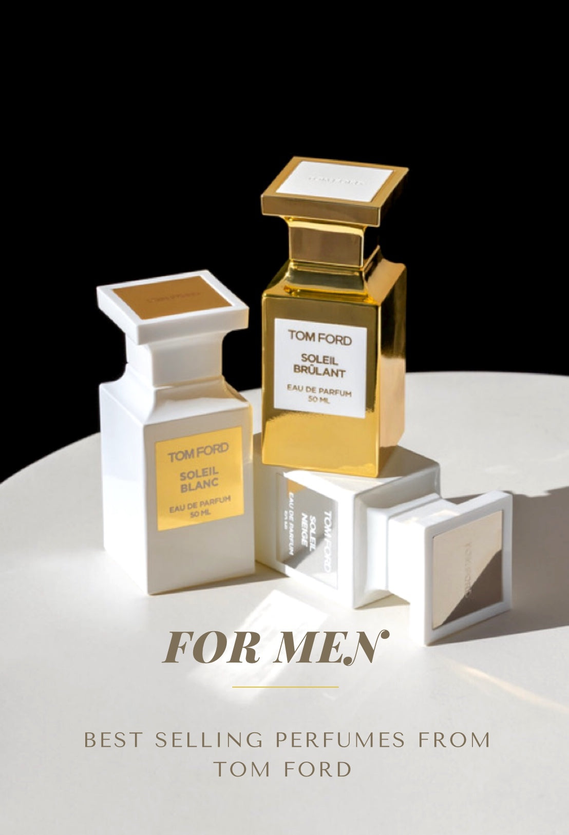 TOM FORD’S BESTSELLING PERFUMES FOR MEN