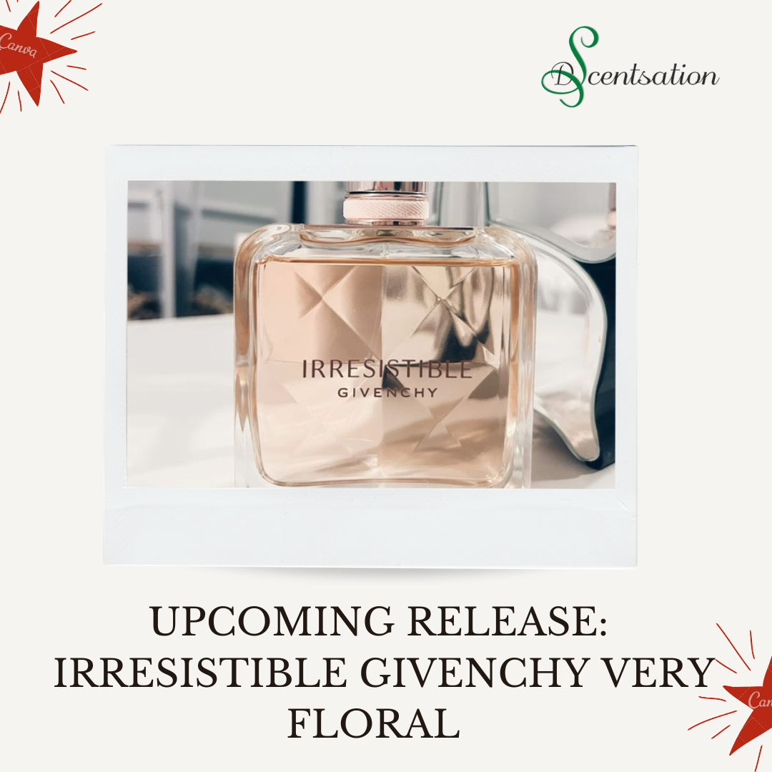 Upcoming Release:  Irresistible Givenchy Very Floral